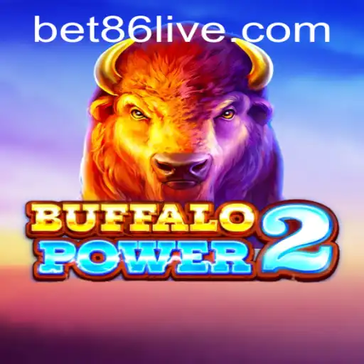 Explore the Excitement of BuffaloPower2: A Thrilling Bet86 Adventure